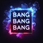 Bang Bang Bang